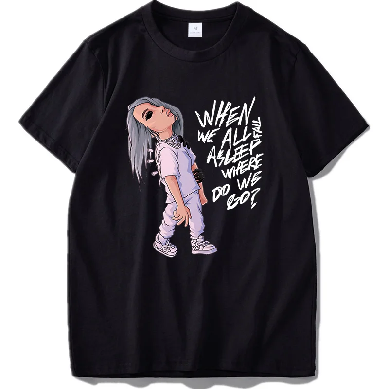 Billie Eilish/футболка, все, что я хотел, поп-певица, одежда, крутая черная, Camiseta, хлопок, футболка, Молодежная, унисекс, европейский размер - Цвет: Black 1