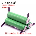 3 шт.лот Liitokala новый оригинальный 18650 2500 мАч аккумулятор INR1865025R 3,6 в разряд 20 А специальный силовой аккумулятор + Сделай Сам никелевый лист