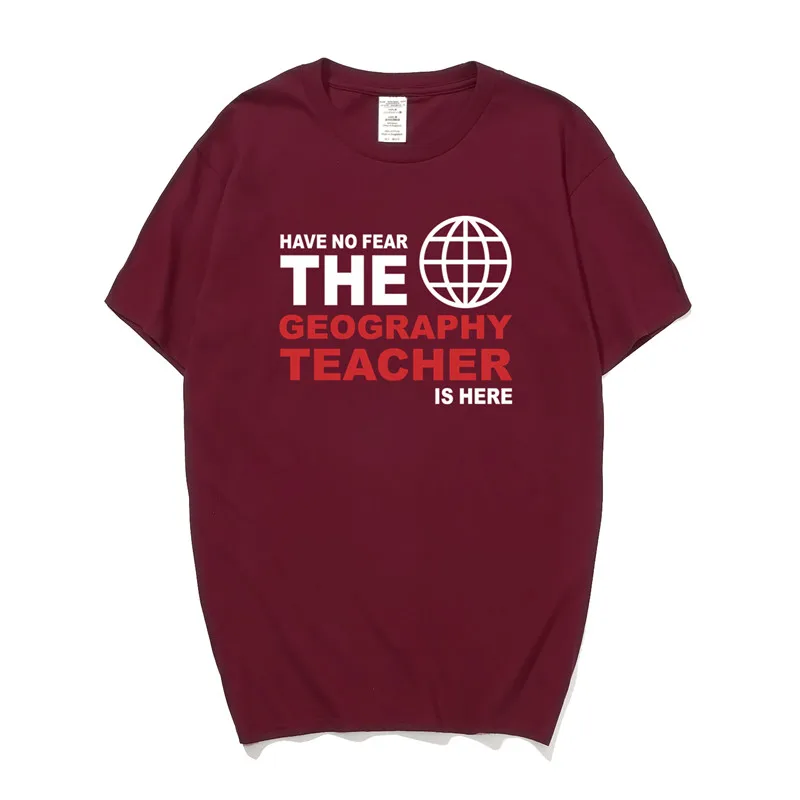 Новая футболка с надписью Have no Fear The Geography Teacher is Here Мужская хлопковая коротким