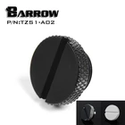 Barrow TZS1-A02YKLZS1-T01 , G14 ''белый, черный, серебристый, золотой, акриловый водяной охлаждающий штекер, монеты можно использовать для скручивания штекера
