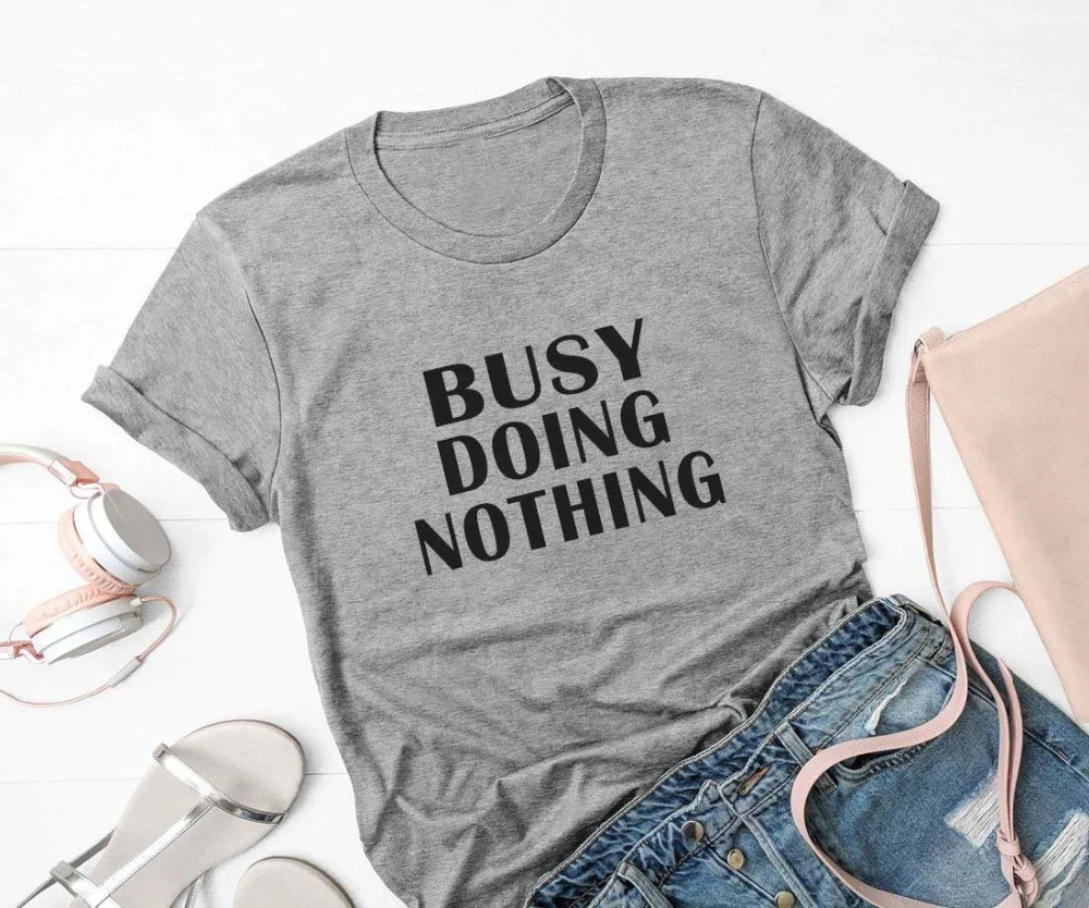 

Busy doing nothing Funny T Shirts with sayings hipster tshirt Tumblr Grunge Shirts Graphic Tee for Womens Clothing instagram Top