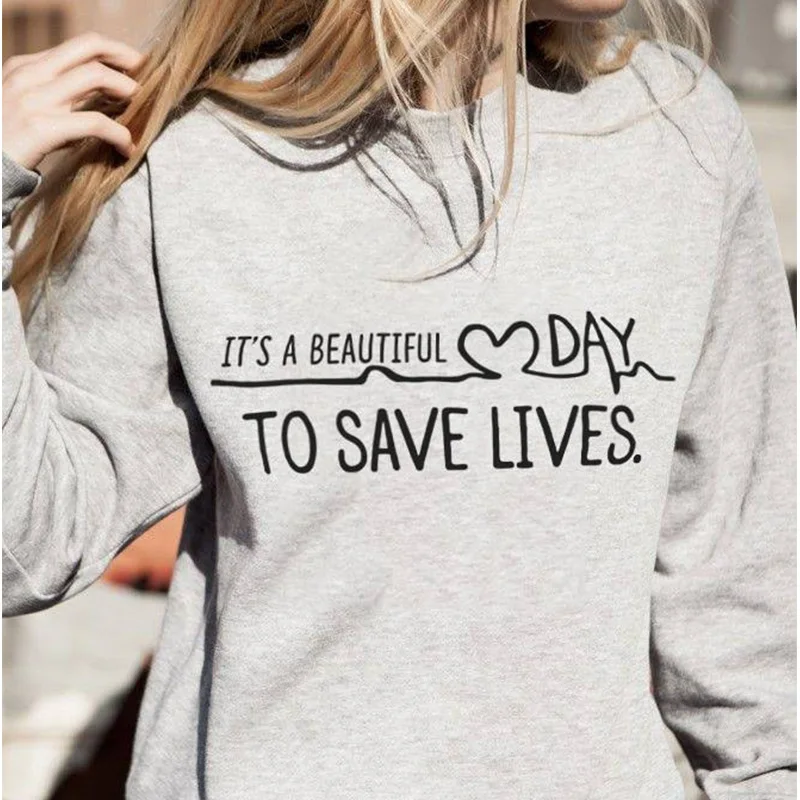 

Skuggnas Its A Beautiful Day To Save Lives Sweatshirt Graphic Women Tumblr Greys Anatomy Gifts Hoodies aesthetic Harajuku Tops