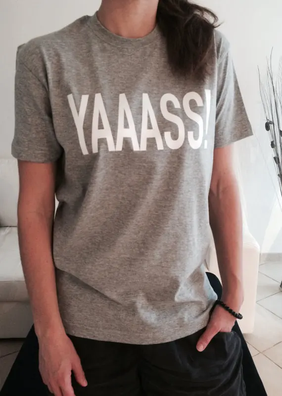

YAAASS Letters Print Women T shirt Cotton Casual Funny Shirt For Lady Gray Top Tee Hipster Z-290