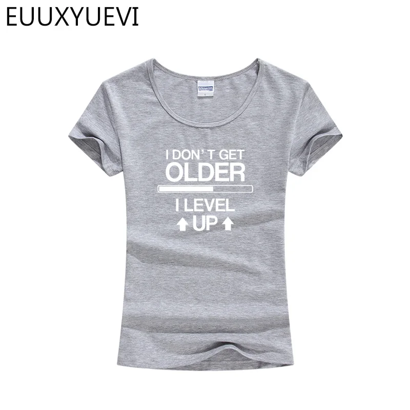 Новинка для девочек футболка с забавным принтом I Don't Get Older Level Up женские летние