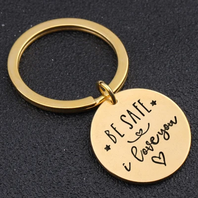 Gold 3 цвета выбрать брелок ручной штампованный "Be Safe I Love You" Шарм подарок для пары для парня девушки модный автомобильный брелок ювелирные изделия - Цвет: Gold