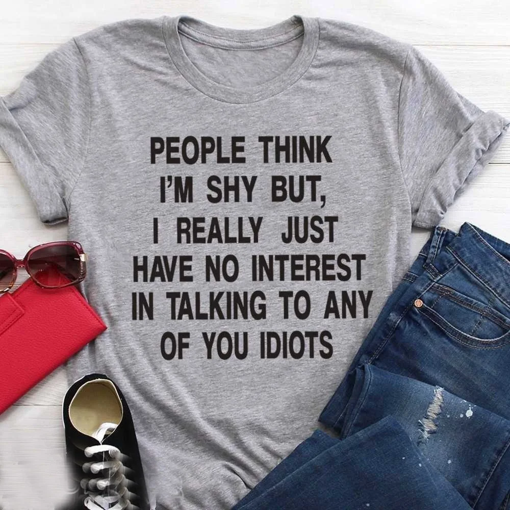 people think i'm shy but i really just have no interest T-Shirt Women Slogan Grunge Stylish Tee Letter Tumblr Graphic Tops Shirt | Женская