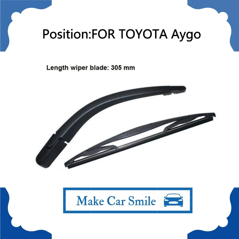 

Для хэтчбека TOYOTA AYGO (2005-2014), 305 мм, 12 дюймов, рычаг стеклоочистителя заднего стекла + комплект лезвий