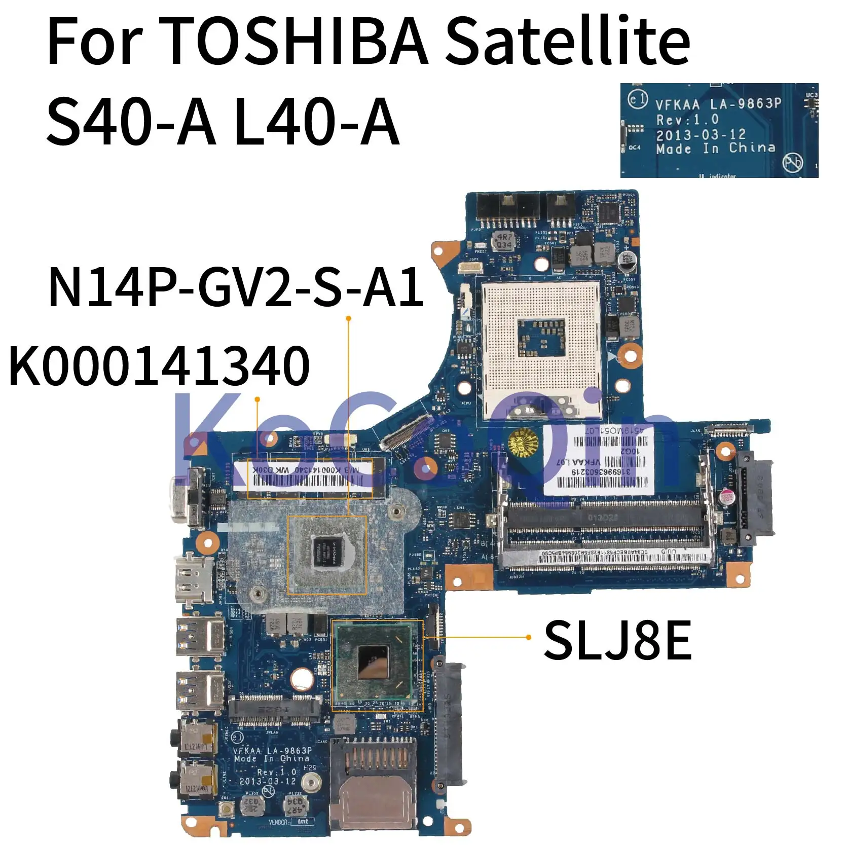 KoCoQin материнская плата для ноутбука TOSHIBA Satellite S40 A L40 GT740M K000141340 VFKAA LA 9863P SLJ8E N14P GV2 S A1