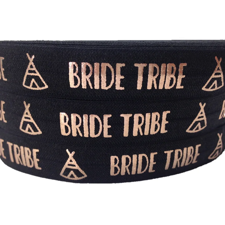 

5Y 16mm Rose Gold Tepee BRIDE TRIBE Foil Black Fold Over Elastic Hairbands for wedding decoration DIY Hair Ties Hair Accessories
