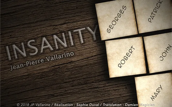 

Insanity by Jean-Pierre Vallarino magic tricks