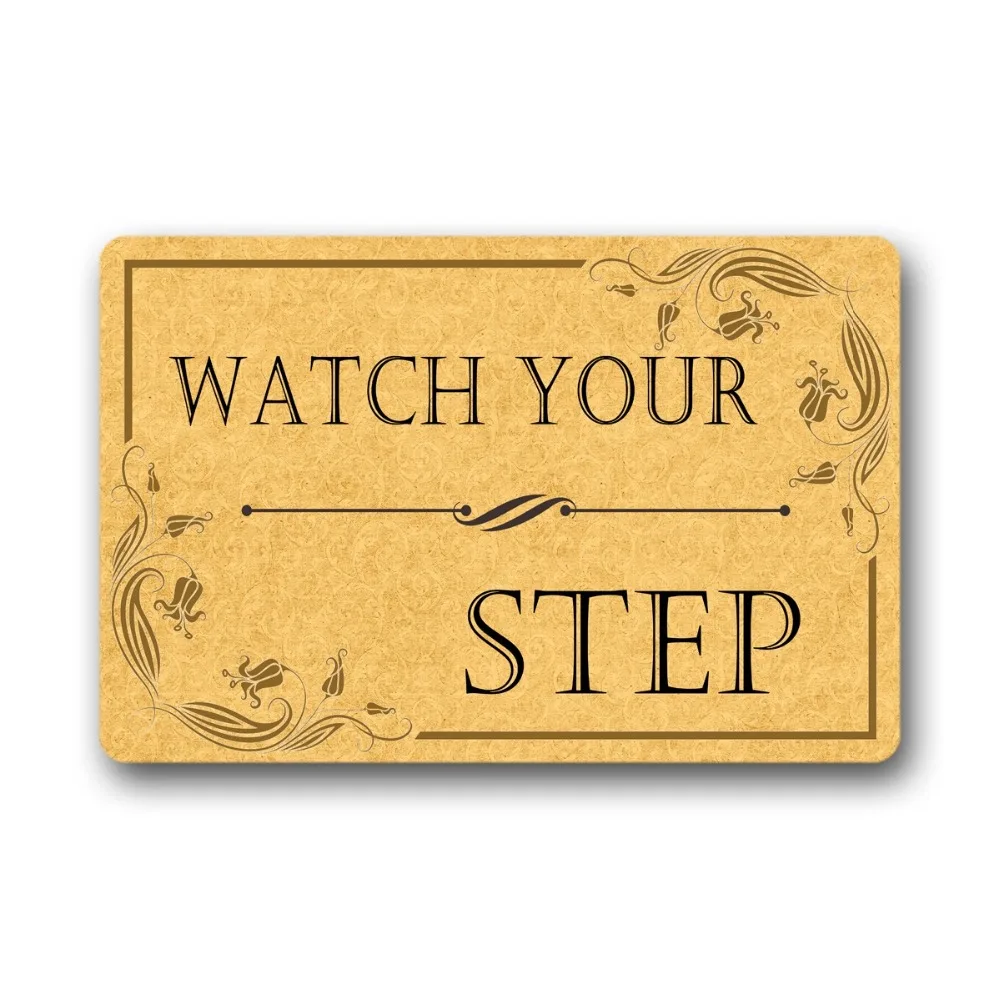 

Entrance Floor Mat Funny Doormat Watch Your Step Door mat Decorative Indoor Outdoor Doormat Non-Woven Fabric Top