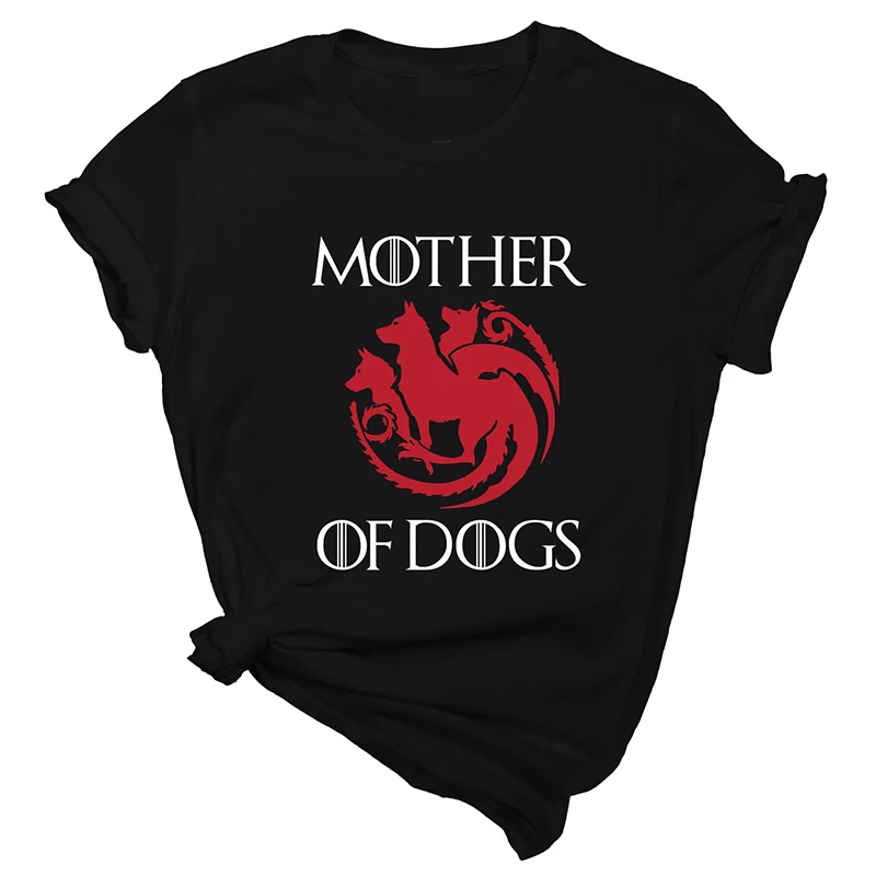 Футболка «Mother of Dogs», женская футболка «Игра престолов», забавная футболка «Mother of Dogs», футболка с драконом, женские летние топы
