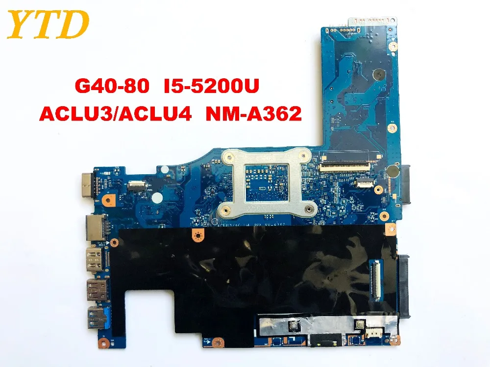 Оригинальный Для Lenovo G40-80 Материнская плата ноутбука I5-5200U ACLU3 ACLU4 NM-A362 испытанное