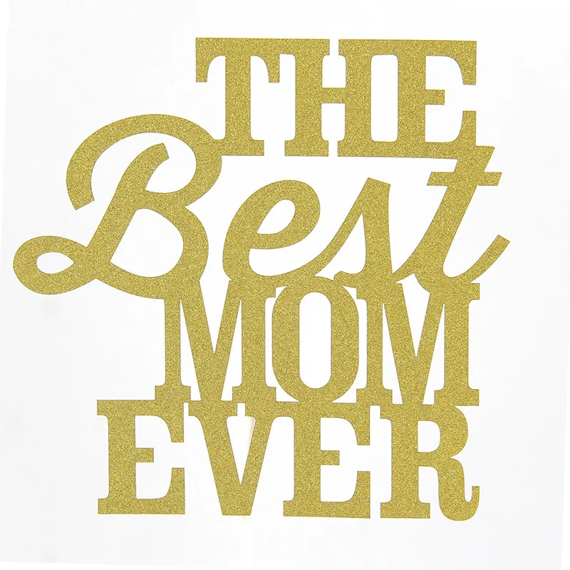 The best mom ever Флажки для торта Счастливый День матери Лучшая Мама кекс торт Топпер топперы Дети День рождения Свадьба свадебный торт обертка вечерние выпечки DIY - Цвет: The best mom ever