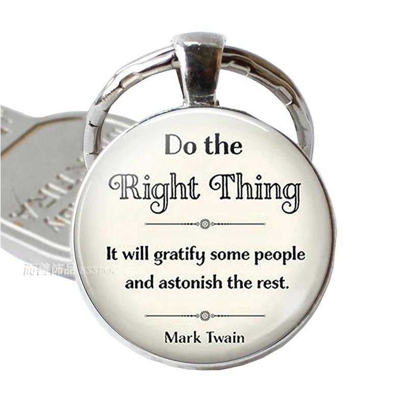 Do The Right Thing Mark Twain Inspirational Pendant Keychain Quote Jewelry Glass Dome Cabochon Key Chain Ring Fob Gift | Украшения и