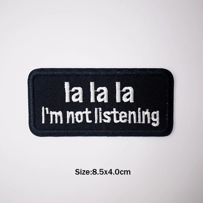 la la la not listen Черные слова железные на нашивках Значки для шитья шва пошива одежды костюмы пальто куртка брюки футболка брюки орнамент одежда - Цвет: la la la not listen