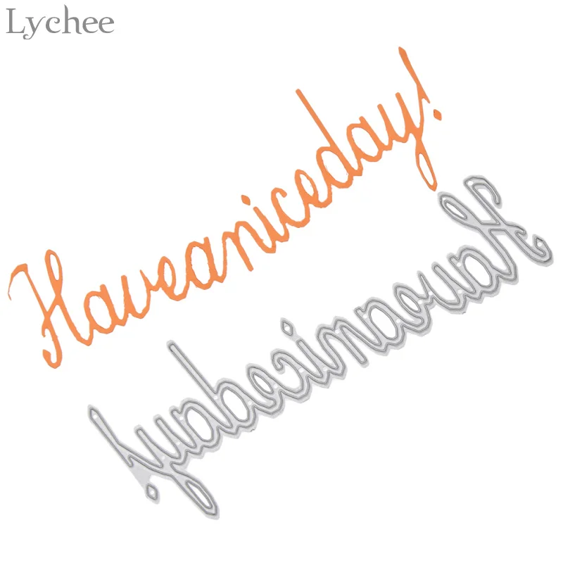 Lychee Have a good day металлические режущие штампы трафареты для DIY скрапбукинга