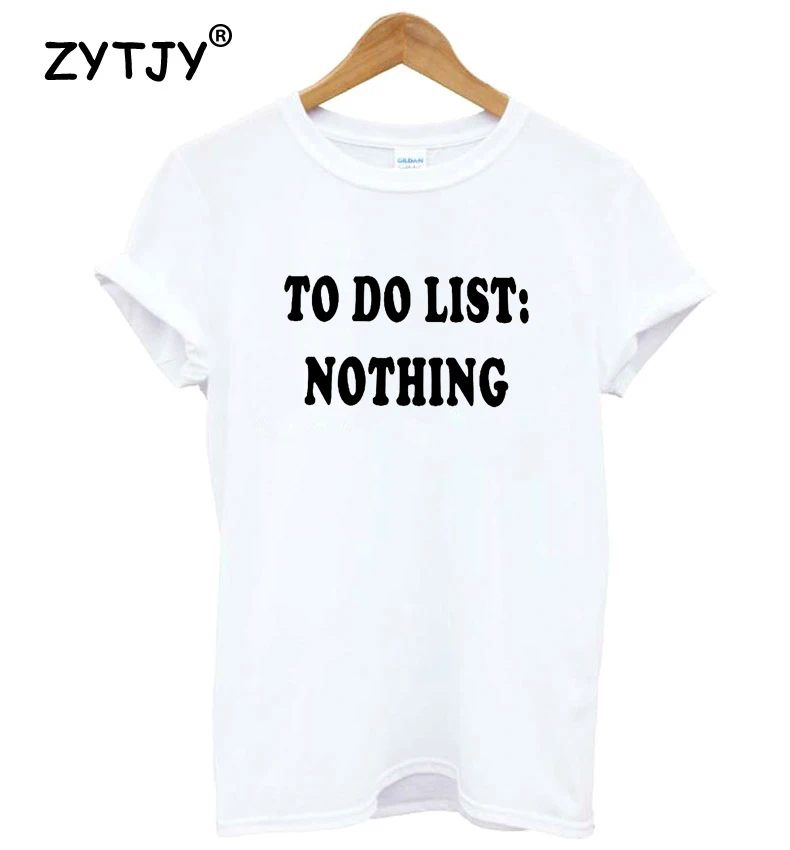 Женская футболка с надписью To do list nothing Повседневная хлопковая хипстерская