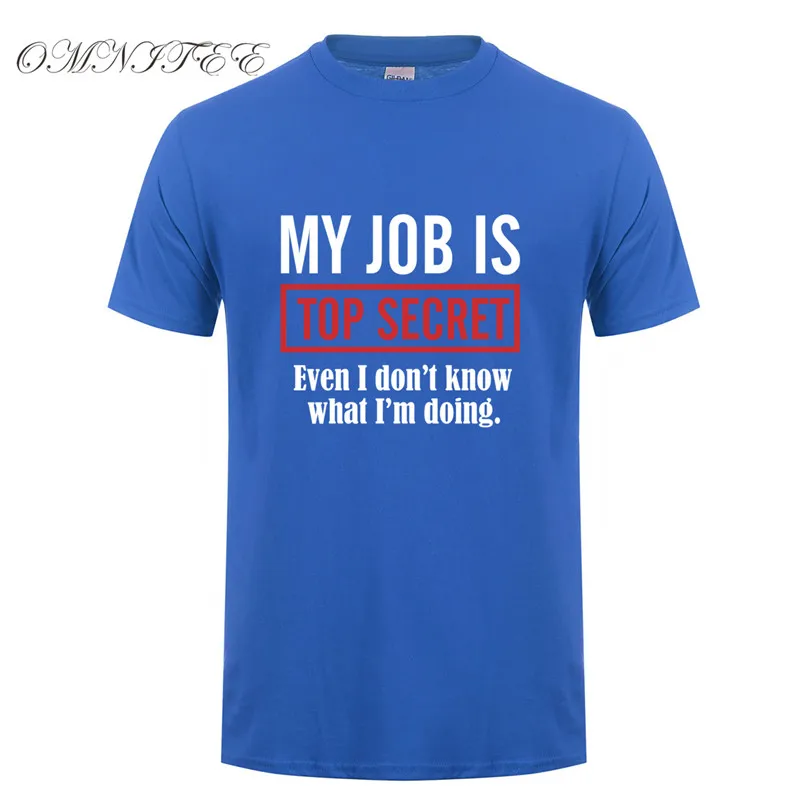 Летний стиль My Job Is Top Secret футболки мужские повседневные хлопковые с коротким