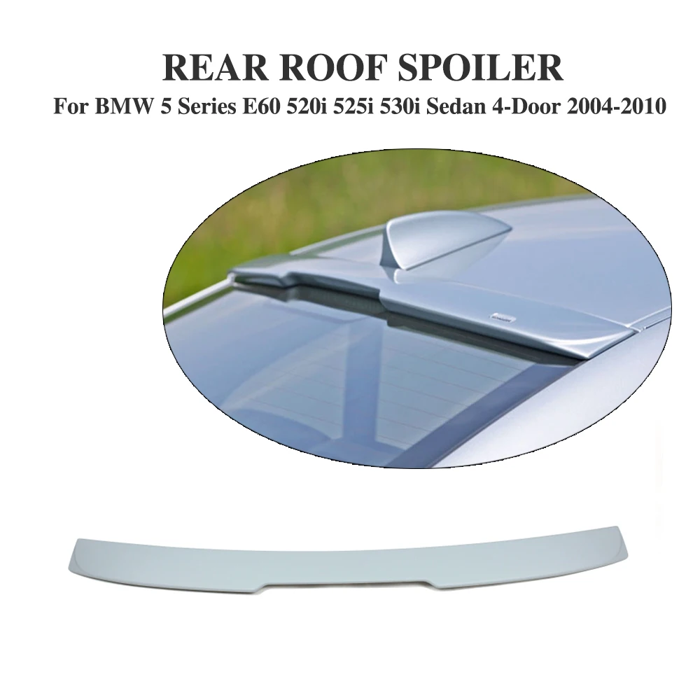 

E60 ABS Unpainted Primer Car-styling Rear Roof Spoiler for BMW E60 5 Series 2004 2005 2006 2007 2008 2009 2010