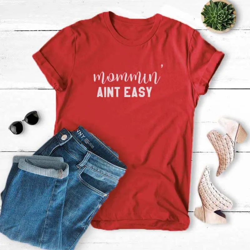 Футболка Mommin Aint Easy женская уличная Harajuku забавные модные футболки и топы в стиле