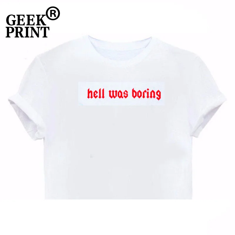 White Crop Женская футболка с логотипом Hell Was Boring, забавный сарказм, летняя футболка с коротким рукавом, повседневные топы, новинка, Прямая поставка - Цвет: White Crop