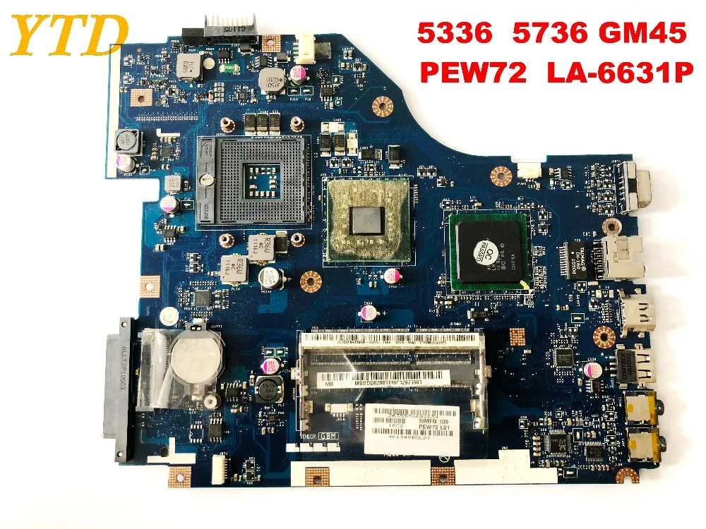 Оригинальный Для ACER 5336 5736 Материнская плата ноутбука GM45 PEW72 LA 6631P испытанное