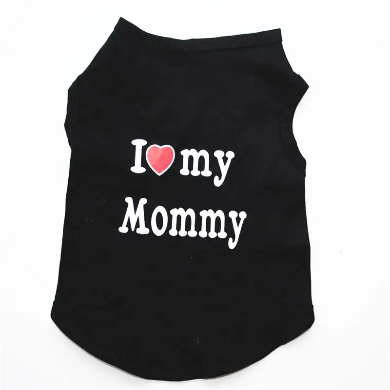 Black MOMMY Pet Dog Cloths Spring/Summer Pet Dog Vest T-Shirt Letter I LOVE MY MOMMY Daddy Dog Shirt Pet Clothes For Small Puppy Dogs Cats - Цвет: Black MOMMY