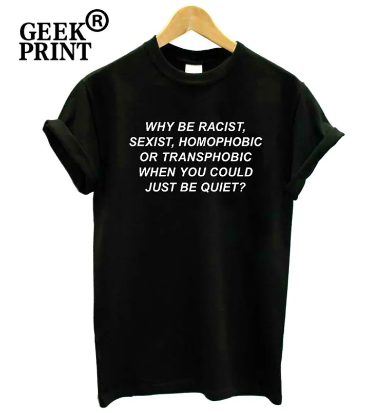 Для женщин футболка Why Be Racist женщинам гомофобных трансфобии в тех случаях когда