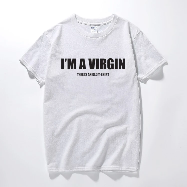 Белый Футболка'm a virgin old, забавная Мужская футболка с принтом, слоган, для взрослых, юмор, новинка, высокое качество, хлопковая футболка с коротким рукавом - Цвет: Белый