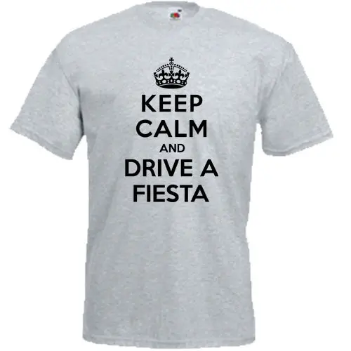 Keep Calm and Drive A Fiesta футболка Ford Zetec забавные мужские футболки летний Стиль Модные Swag.