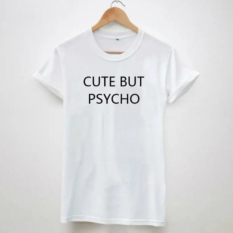 Новая женская футболка с надписью CUTE BUT PSYCHO (милый чудак повседневные хлопковые