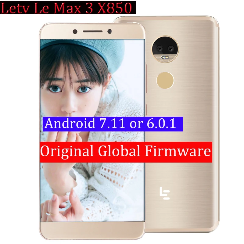 Original Letv leEcoLe Max 3 X850 6GRam 64G cellphone 4G LTE Mobile Phone Snapdragon 821 Quad Core 5.7