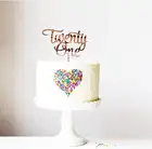 Twenty One акриловый торт Топпер розовое золото зеркало для 21-го дня рождения торт Топпер Свадебные юбилейные праздничные украшения