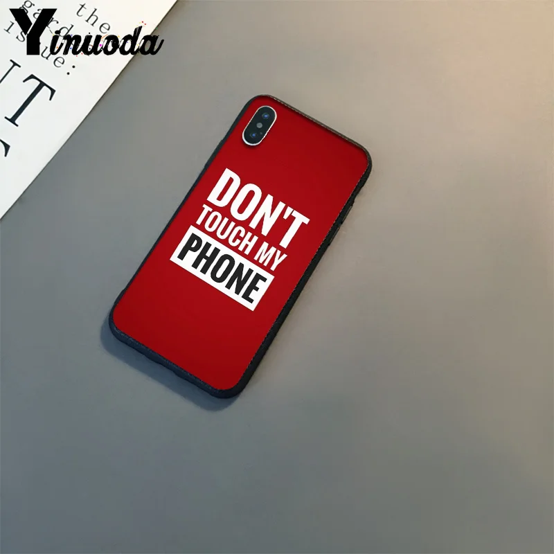 A5 Yinuoda не трогайте мой телефон DIY роскошный высококачественный защитный чехол для Apple iPhone 8 7 6 6S Plus X XS MAX 5 5S SE XR чехол - Color: A5