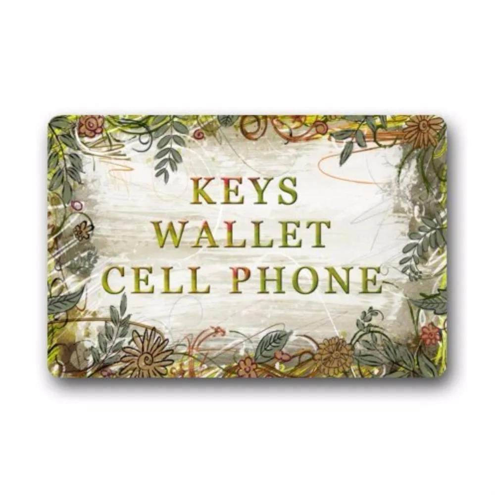 

Keys,wallet,cell phone funny quotes design non-woven fabric top Custom Doormat,Indoor/Outdoor Floor Mat( 23.6 X 15.7 Inch)