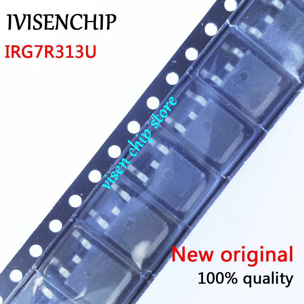 

10 шт. IRG7R313U IRG7R313UTR IRG7R313 G7R313U TO-252