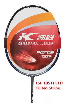 TSF 105TI LTD 3U Kason ракетка для бадминтона 105TI-LTD 105TI, цвет TSF105, высокое качество, Высокоэффективная китайская молодежная команда, спонсор L705OLB - Цвет: TSF 105TI LTD 3U