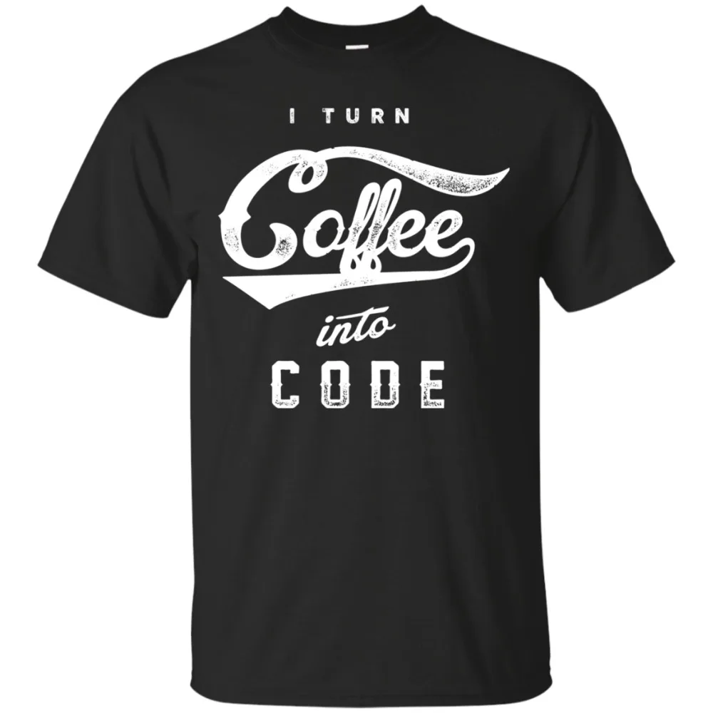

I Turn Coffee Into Code, Coder T-Shirt, Software Engineer Tshirt Homme 2019 New Casual Short-Sleeved Men Cool Tees Tops