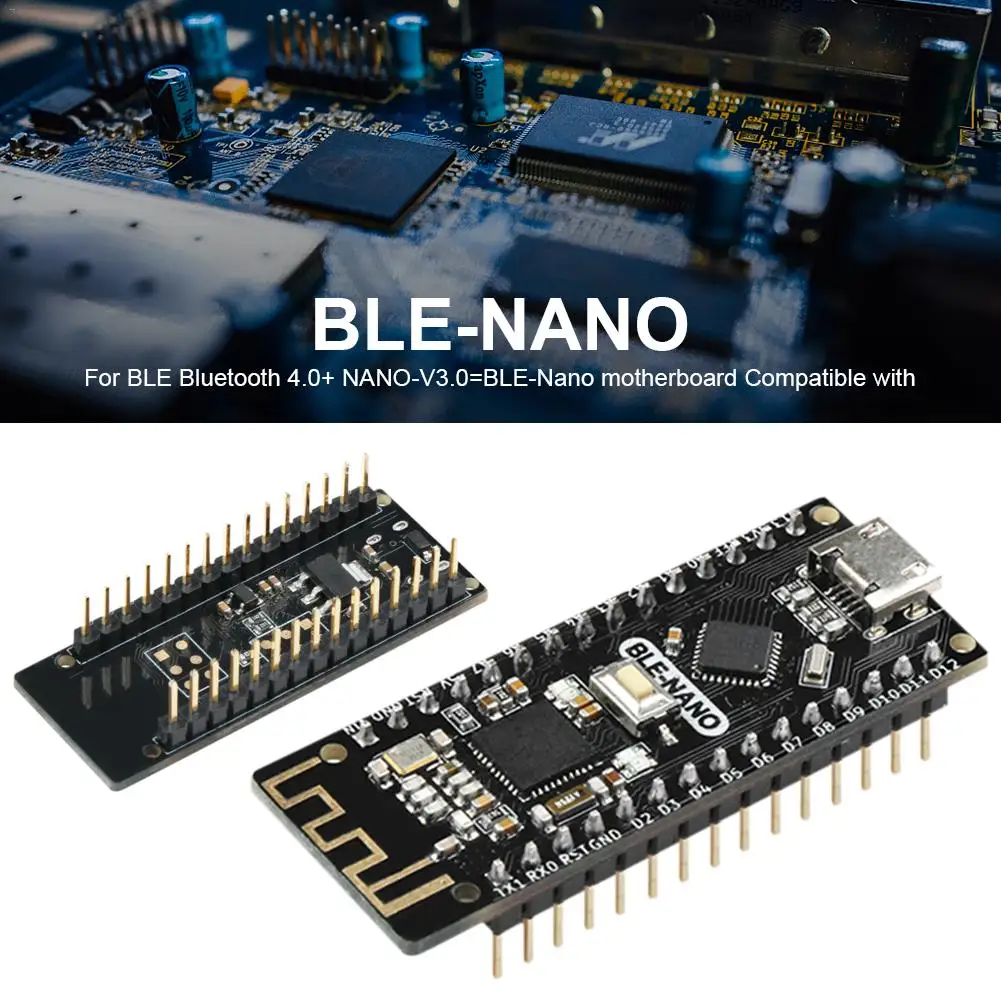 Материнская плата для BLE Bluetooth 4 0 + материнская Nano совместима с материнскими