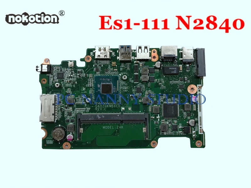 PCNANNY материнская плата DA0ZHKMB6C0 для acer Aspire Es1-111m Es1-111 Intel Celeron N2840 ZHK материнская плата для ноутбука