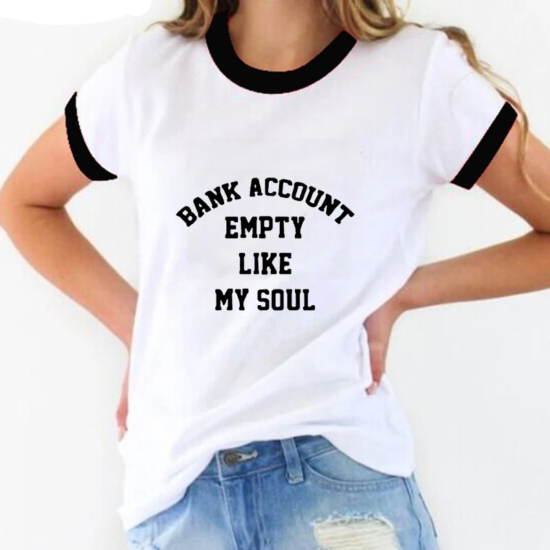 Банковский счет пустой как моя душа Для женщин футболка в стиле Tumblr Hipster гранж