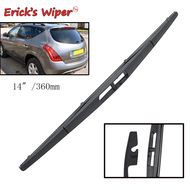 Щетка стеклоочистителя Erick's 14 &quot Задняя щетка для Nissan Murano Z50 11 2004 12 2008|wiper blade|rear