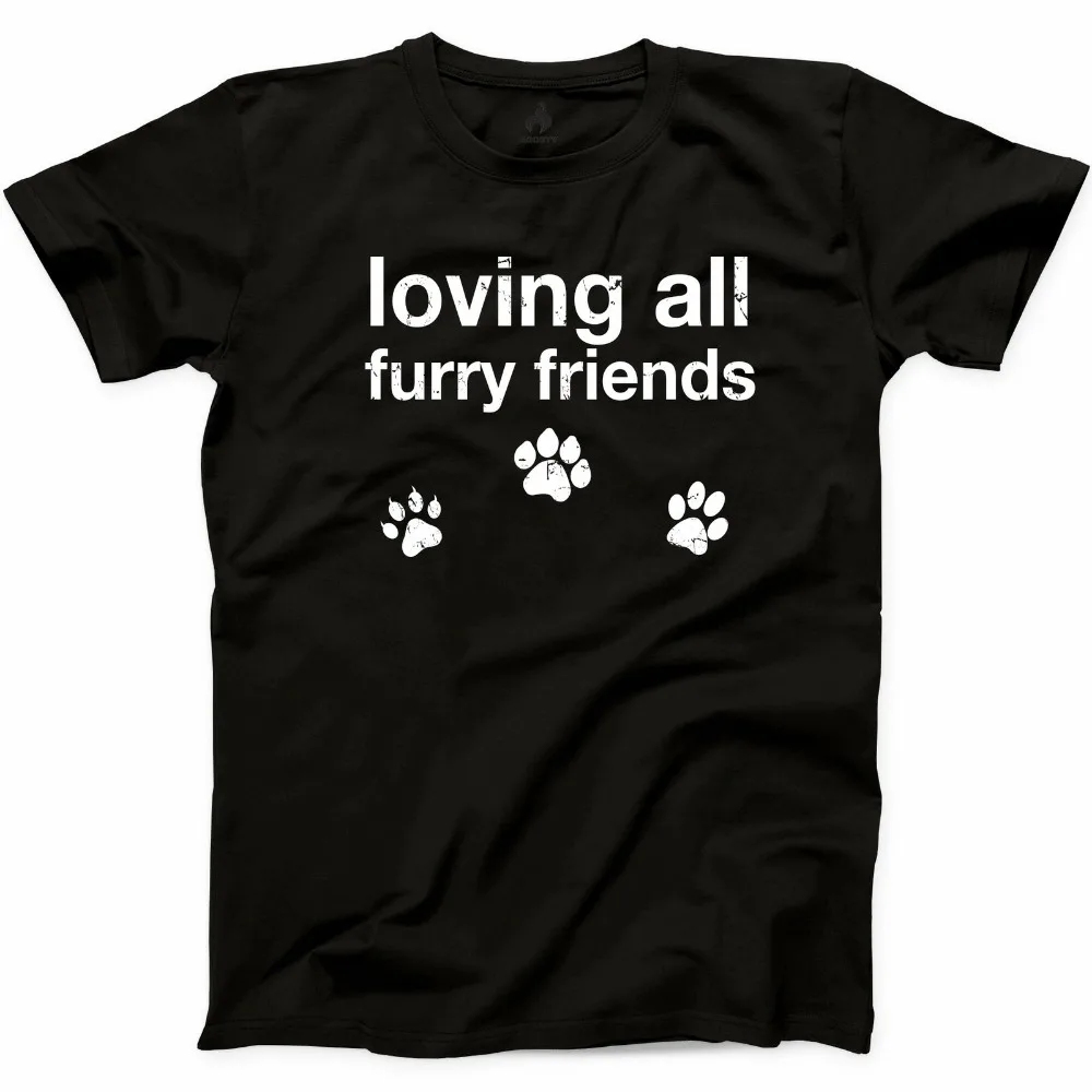 

2019 Summer T Shirt Men New High Quality Loving All Furry Friends T Shirt Cat Kitten Dog Crazy Lady Mom Gift Graphic Tee Shirt