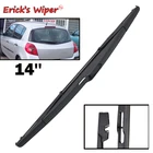 Щетка стеклоочистителя Erick's 14 дюймов для Renault Clio III 3 Hatchback 06,2005-2012, лобовое стекло, заднее стекло