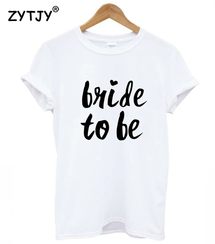 Женская футболка с надписью Bride To Be повседневная хлопковая хипстерская забавная