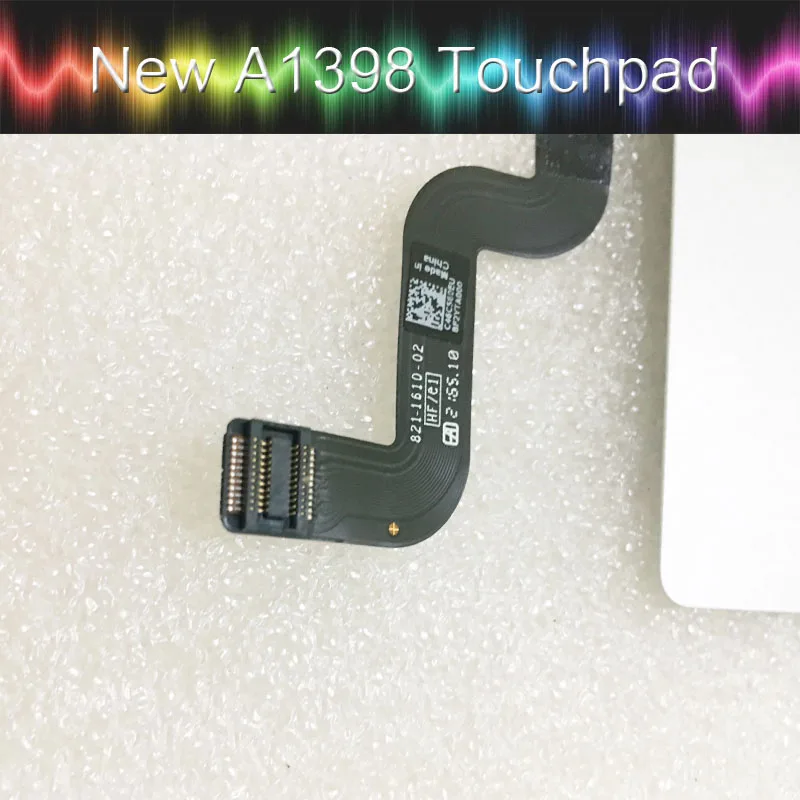 5 шт. новая сенсорная панель A1398 с кабелем 821-1610-A/02 для macboook pro Retina 15 4 '&#x27A1398 Mid 2012