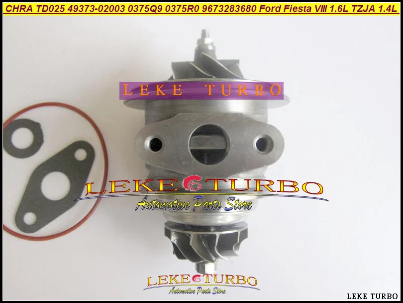 Турбо CHRA Core TD025 49373 02003 4937302013 4937302002 0375Q9 0375R0 9673283680 для Ford Fiesta VIII 1.6L TDCi TZJA 1.4L