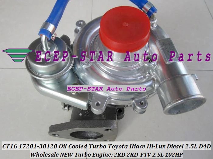Турбокомпрессор с масляным охлаждением CT16 17201 30120 для TOYOTA HI ACE LUX HiAce HiLux Diesel 2KD FTV 2KDFTV