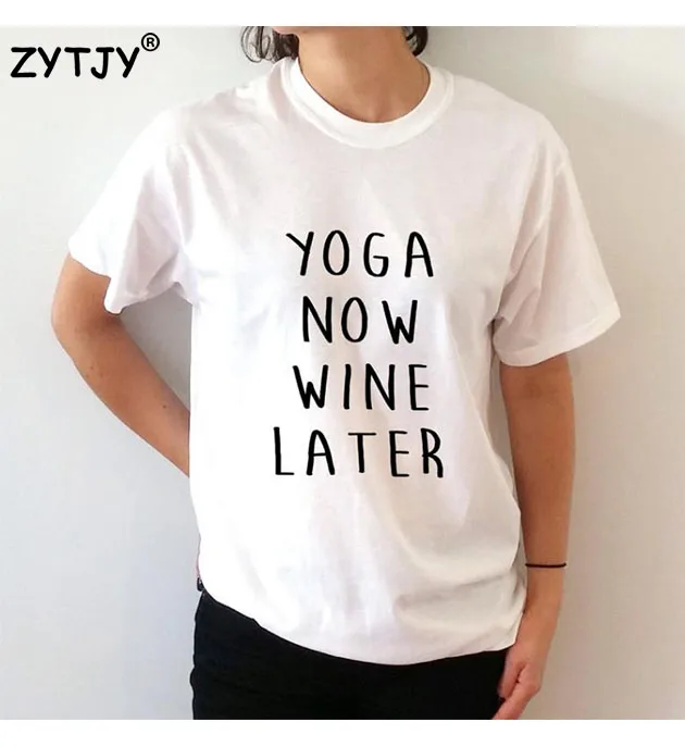 Женская футболка с надписью Yoga now wine After хлопковая Повседневная забавная для леди